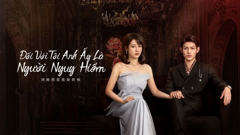 doi-voi-toi-anh-ay-la-nguoi-nguy-hiem-poster.jpg