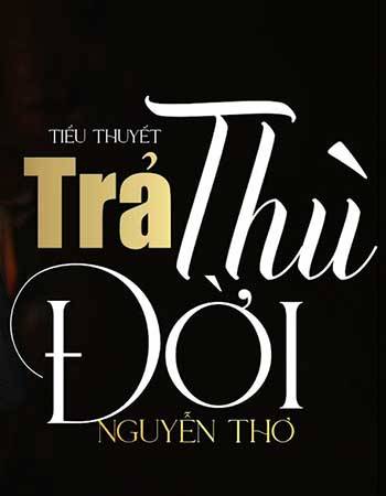 tieu-thuyet-tra-thu-doi.jpg