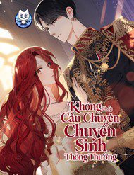 khong-phai-cau-chuyen-chuyen-sinh-thong-thuong-thumb.jpg