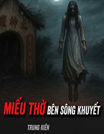 truyen-ma-mieu-tho-ben-song-khuyet.jpg