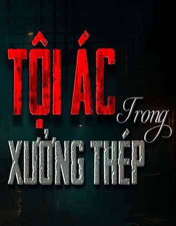 truyen-ma-toi-ac-trong-xuong-thep.jpg